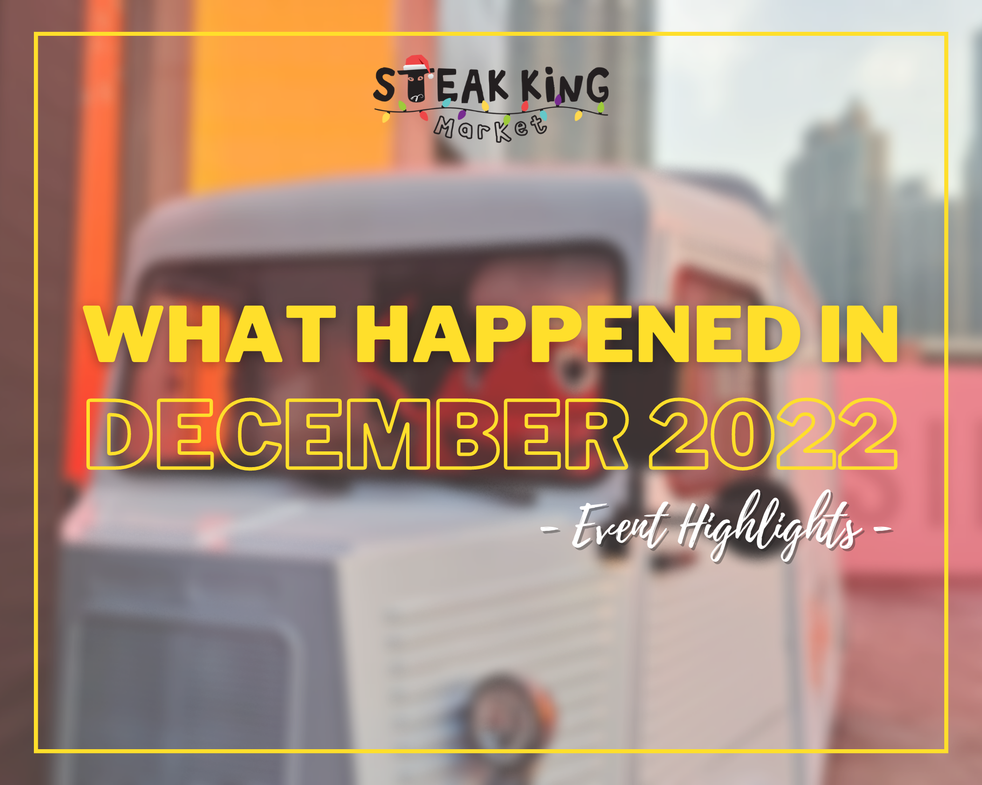 WHAT HAPPENED RECENTLY WITH STEAK KING Event Highlights Steak King