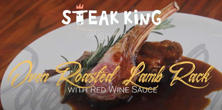 Steak King - Oven Roasted Lamb Rack with Red Wine Sauce