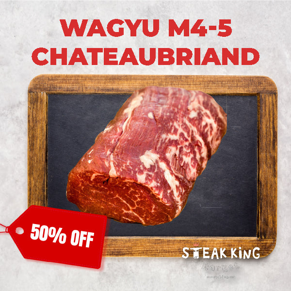 50% Off - Chilled Wagyu M4-5 Tenderloin (Chateaubriand) 800g